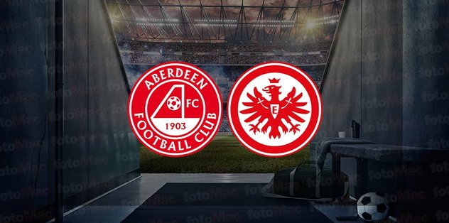 Aberdeen – Eintracht Frankfurt maçı ne zaman, saat kaçta ve hangi kanalda canlı yayınlanacak? | UEFA Konferans Ligi