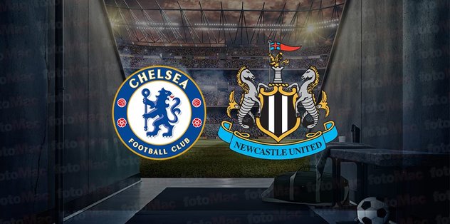 Chelsea – Newcastle United maçı ne zaman, saat kaçta ve hangi kanalda canlı yayınlanacak? | İngiltere Lig Kupası