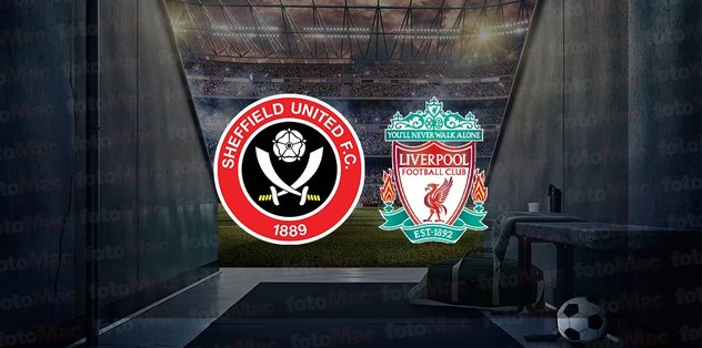 Sheffield United – Liverpool maçı ne zaman? Saat kaçta ve hangi kanalda canlı yayınlanacak? | İngiltere Premier Lig