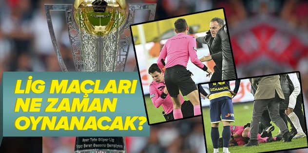 SÜPER LİG MAÇLARI NE ZAMAN OYNANACAK? | Hakemler ne zaman maçlara çıkacak?