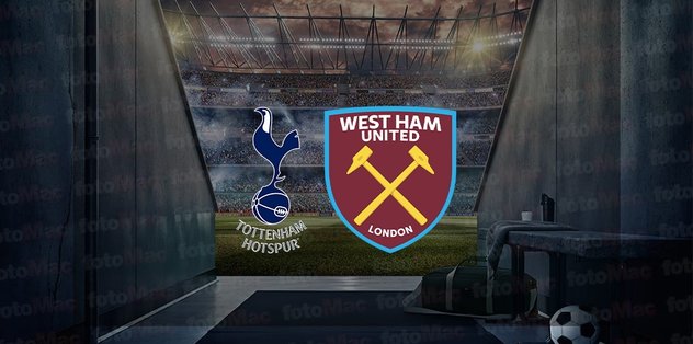 Tottenham – West Ham United maçı ne zaman? Saat kaçta ve hangi kanalda canlı yayınlanacak? | İngiltere Premier Lig