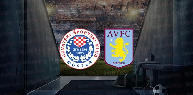 Zrinjski – Aston Villa maçı ne zaman, saat kaçta ve hangi kanalda canlı yayınlanacak? | UEFA Konferans Ligi