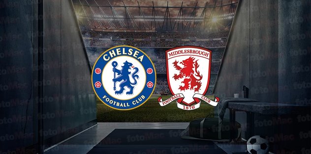 Chelsea – Middlesbrough maçı ne zaman, saat kaçta ve hangi kanalda canlı yayınlanacak? | İngiltere Lig Kupası