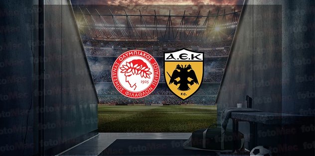 Olympiakos – AEK maçı ne zaman? Saat kaçta ve hangi kanalda canlı yayınlanacak?