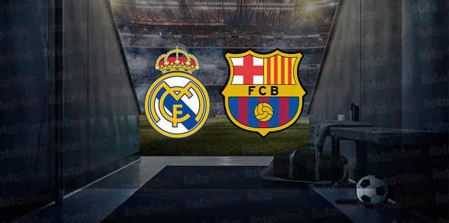 Real Madrid – Barcelona maçı CANLI İZLE | Real Madrid – Barcelona maçı hangi kanalda? Saat kaçta?