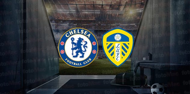 Chelsea – Leeds United maçı ne zaman, saat kaçta ve hangi kanalda canlı yayınlanacak? | FA Cup