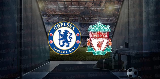 Chelsea – Liverpool maçı ne zaman, saat kaçta ve hangi kanalda canlı yayınlanacak? | İngiltere Lig Kupası